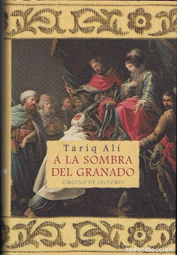 Libros: A LA SOMBRA DEL GRANADO - Al&iacute;. Tariq - Foto 1