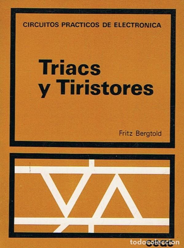 Libros: TRIACS Y TIRISTORES - Bergtold. Fritz - Foto 1