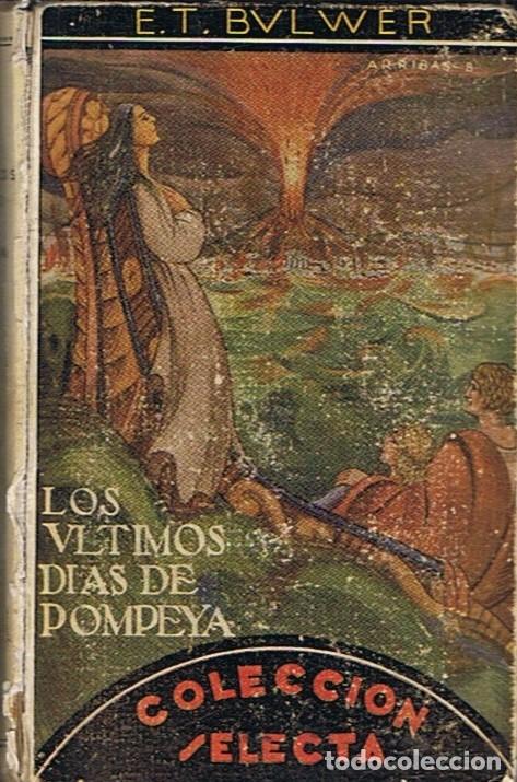 Libros: LOS &Uacute;LTIMOS D&Iacute;AS DE POMPEYA - Bulwer. E. T. - Foto 1