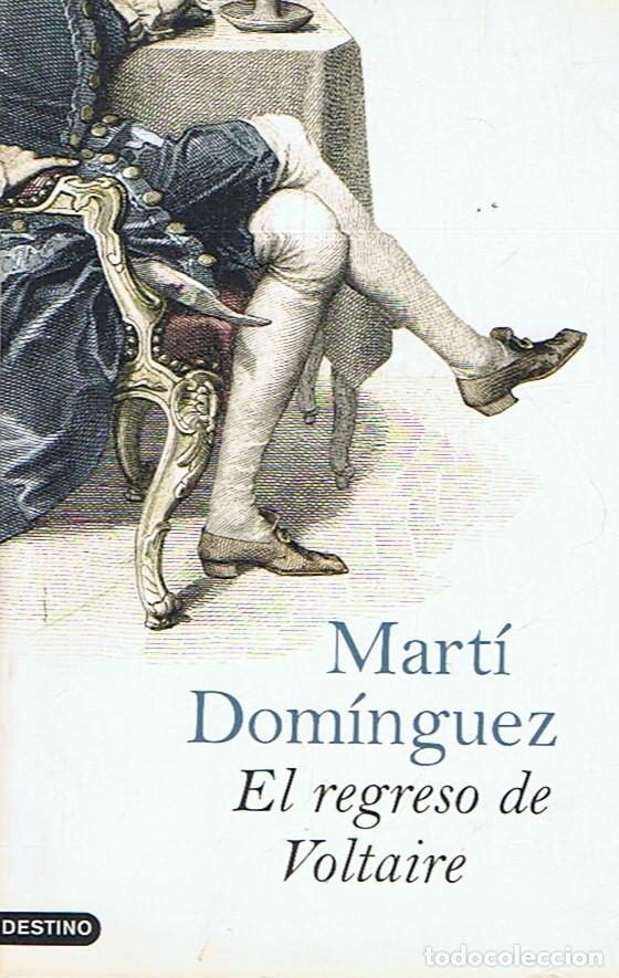 Libros: EL REGRESO DE VOLTAIRE - Dom&iacute;nguez. Mart&iacute; - Foto 1