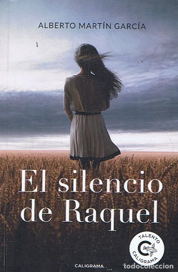 Libros: EL SILENCIO DE RAQUEL - Mart&iacute;n Garc&iacute;a. Alberto - Foto 1