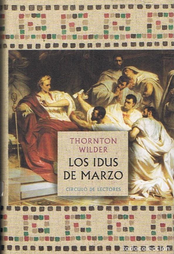 Libros: LOS IDUS DE MARZO. - Wilder. Thornton - Foto 1