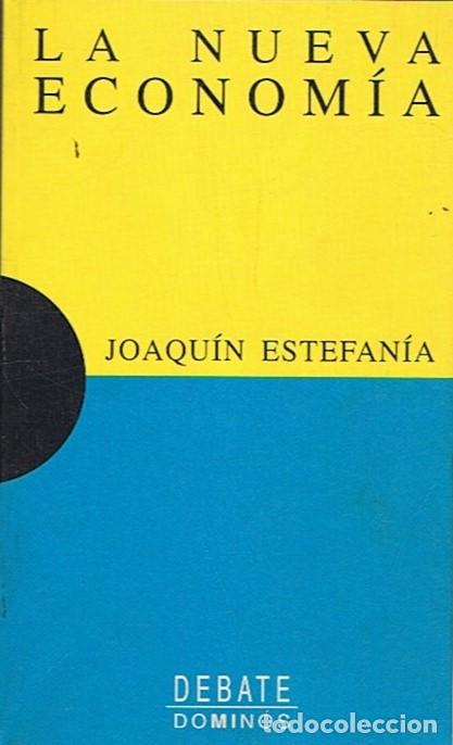 Libros: LA NUEVA ECONOM&Iacute;A - Estefan&iacute;a. Joaqu&iacute;n - Foto 1