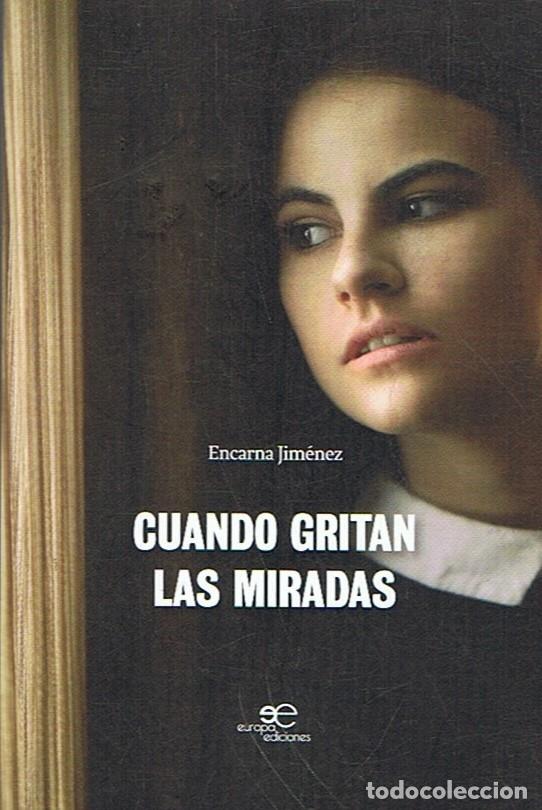 Libros: CUANDO GRITAN LAS MIRADAS - Jim&eacute;nez. Encarna - Foto 1