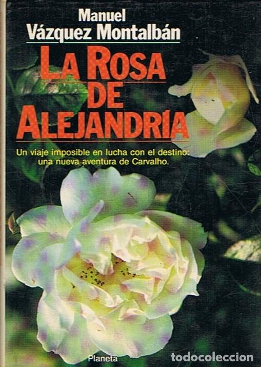 Libros: LA ROSA DE ALEJANDR&Iacute;A - V&aacute;zquez Montalb&aacute;n. Manuel - Foto 1