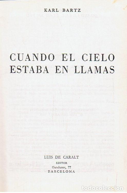 Libros: CUANDO EL CIELO ESTABA EN LLAMAS - Bartz. Karl - Foto 1