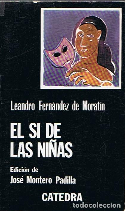 Libros: EL S&Iacute; DE LAS NI&Ntilde;AS. - Fern&aacute;ndez de Morat&iacute;n. Leandro, - Foto 1