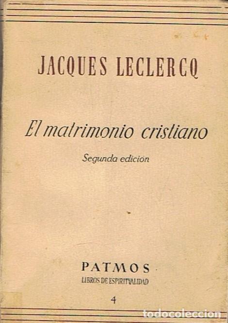 Libros: EL MATRIMONIO CRISTIANO - Leclercq. Jacques - Foto 1