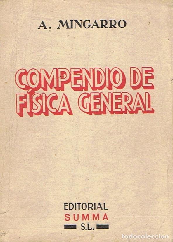 Libros: COMPENDIO DE F&Iacute;SICA GENERAL - Mingarro. A - Foto 1