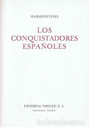 Libros: LOS CONQUISTADORES ESPA&Ntilde;OLES - Innes. Hammond - Foto 1