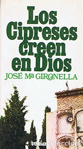 Libros: LOS CIPRESES CREEN EN DIOS - Gironella. Jos&eacute; M.&ordf; - Foto 1
