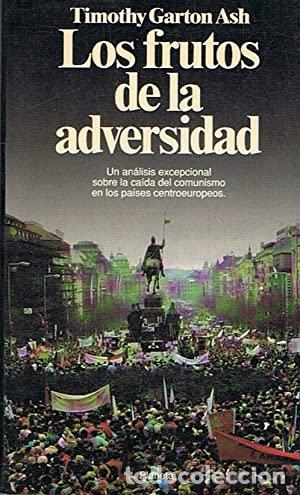 Libros: LOS FRUTOS DE LA ADVERSIDAD - Garton Ash. Timothy - Foto 1
