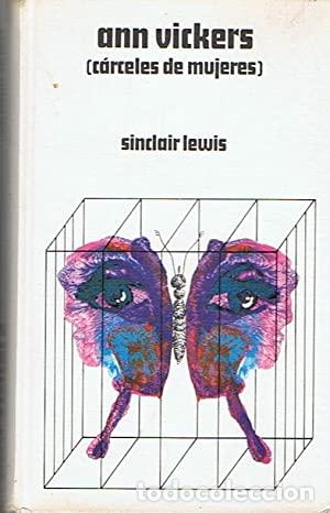 Libros: ANN VICKERS (C&aacute;rceles de mujeres) - Lewis. Sinclair - Foto 1