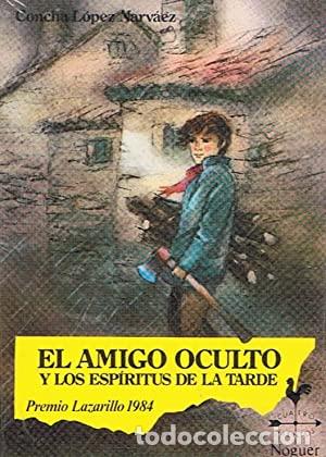 Libros: EL AMIGO OCULTO Y LOS ESP&Iacute;RITUS DE LA TARDE - L&oacute;pez Narv&aacute;ez. Concha - Foto 1