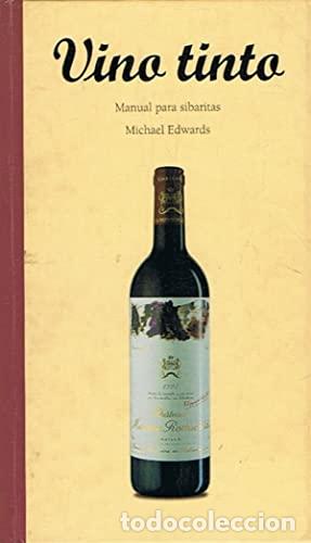 Libros: VINO TINTO. Manual para sibaritas - Edwards. Michael - Foto 1