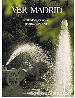 Libros: VER MADRID - Guelbenzu. Jos&eacute; M.&ordf; - Foto 1