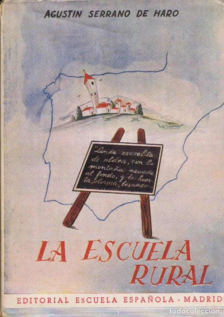 Libros: LA ESCUELA RURAL - Serrano de Haro. Agust&iacute;n - Foto 1