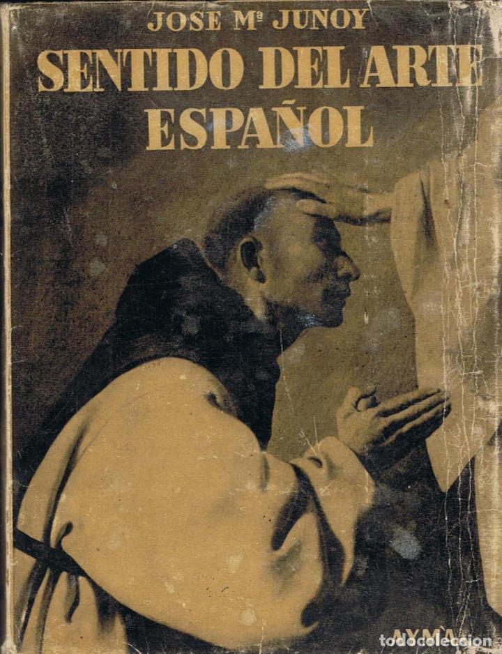 Libros: SENTIDO DEL ARTE ESPA&Ntilde;OL - Junoy. Jos&eacute; M.&ordf; - Foto 1