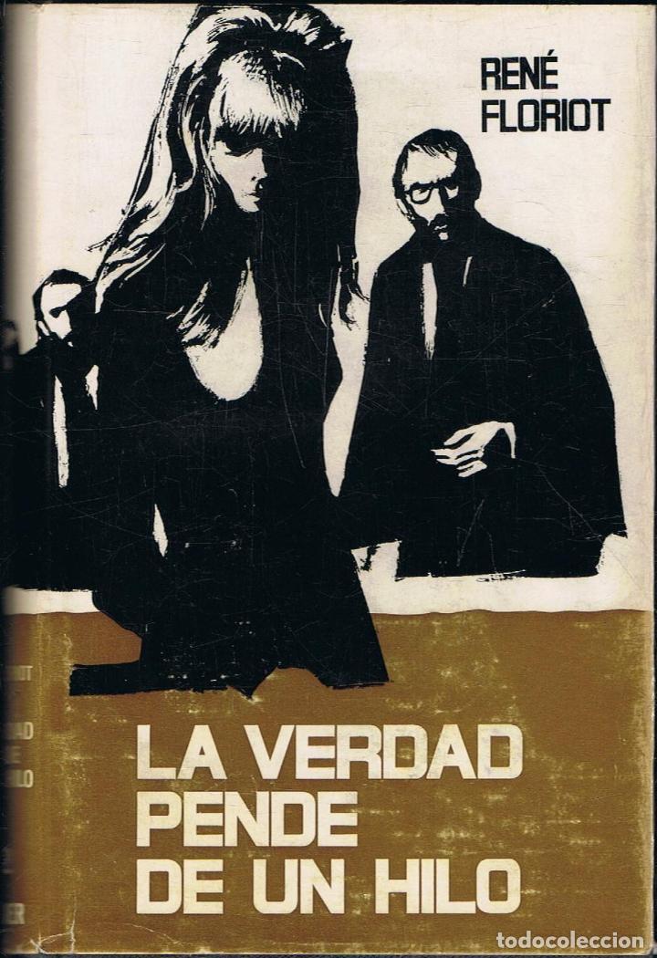 Libros: LA VERDAD PENDE DE UN HILO - Floriot. Ren&eacute; - Foto 1