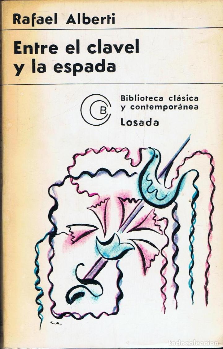Libros: ENTRE EL CLAVEL Y LA ESPADA. (1939 &iquest; 1940). - Alberti. Rafael - Foto 1