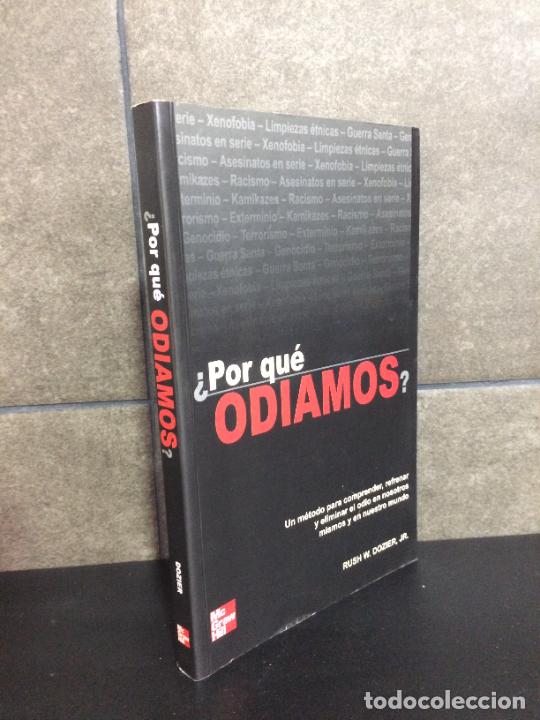 B&uuml;cher: &iquest;POR QUE ODIAMOS? Un metodo para comprender, refrenar y eliminar el odio en nosotros mismos y en nue