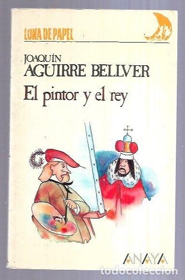 Libros: PINTOR Y EL REY - EL - AGUIRRE BELLVER, JOAQUIN - Foto 2