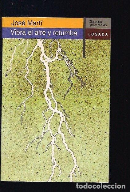 Libros: VIBRA EL AIRE Y RETUMBA - MARTI, JOSE - Foto 2