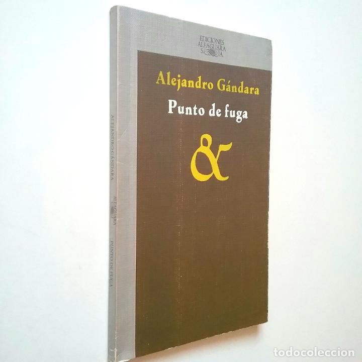 Libros: Alejandro G&aacute;ndara - Punto de fuga - Foto 1
