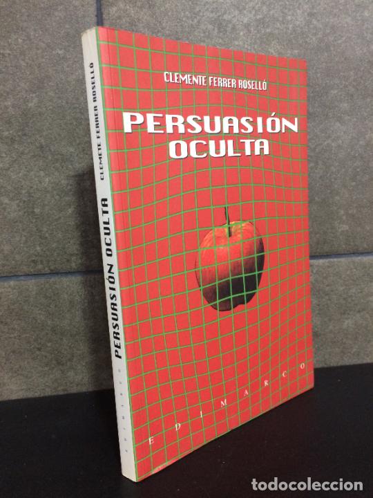 Libros: Persuasi&oacute;n oculta. Clemente Gabriel Ferrer Rosell&oacute;. - Foto 1