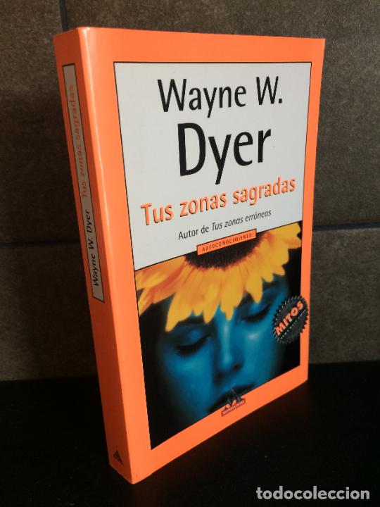 Libros: Tus Zonas Sagradas - Autoconocimiento - Autoayuda. Wayne W. Dyer. - Foto 1