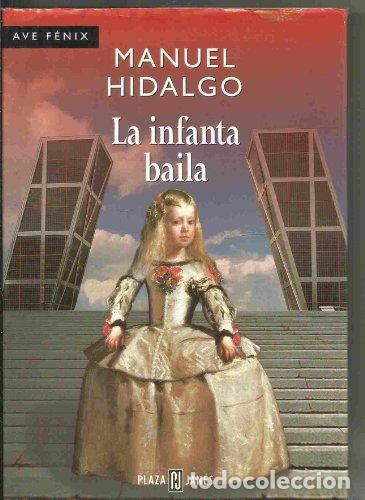 Libros: LA INFANTA BAILA - Manuel Hidalgo - Foto 1