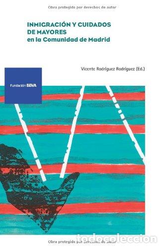 Libros: Inmigraci&oacute;n y cuidados de mayores en la Comunidad de Madrid - Foto 1