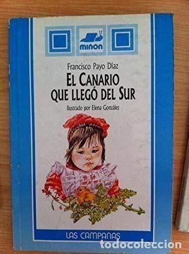 Libros: El canario que lleg&oacute; del Sur. - Foto 1