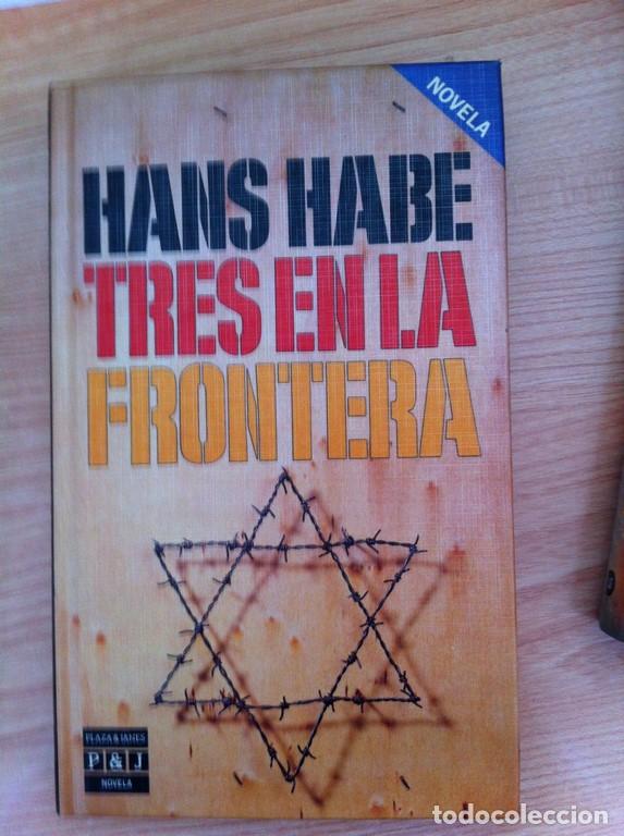 Libros: Tres En La Frontera - Habe, Hans - Foto 1