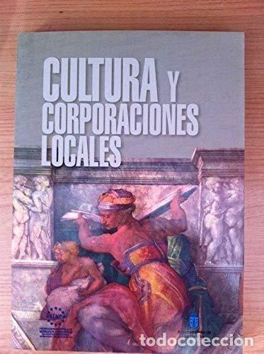 Libros: Cultura Y Corporaciones Locales: I Jornadas De Cultura Y Corporaciones Locales La Coru&ntilde;a, 14 a 16 De