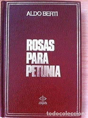 Libros: Rosas para Petunia - Berti, Aldo - Foto 1