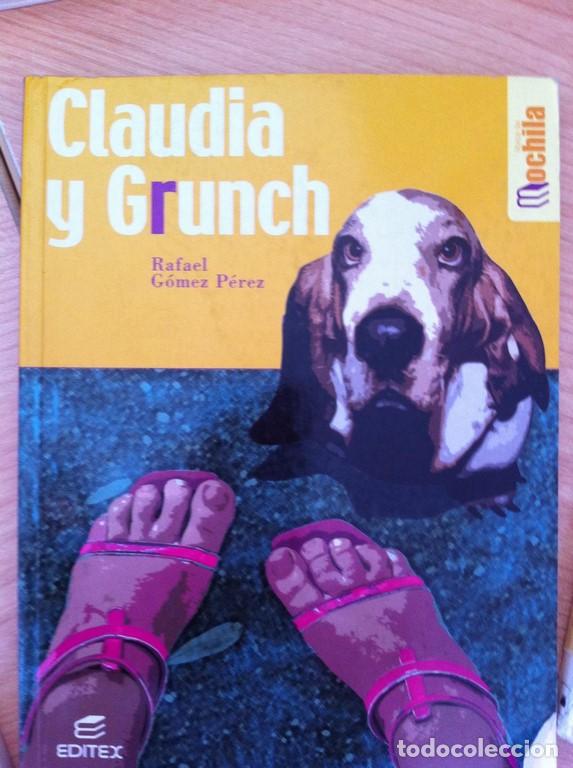 Libros: Claudia y Grunch - Rafael G&oacute;mez P&eacute;rez - Foto 1