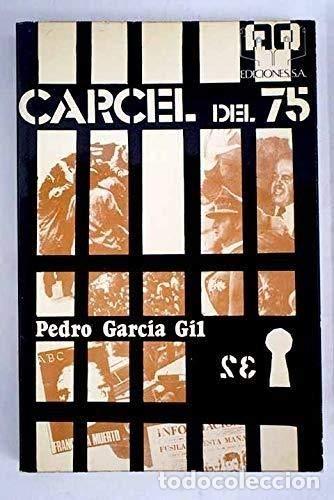 Libros: C&Aacute;RCEL DEL 75 - Garc&iacute;a Gil, Pedro - Foto 1