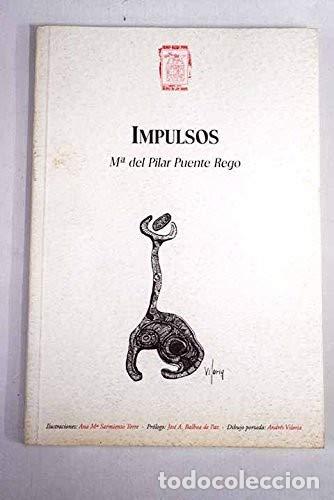 Libros: Impulsos - Mar&iacute;a Del Pilar Puente Rego - Foto 1