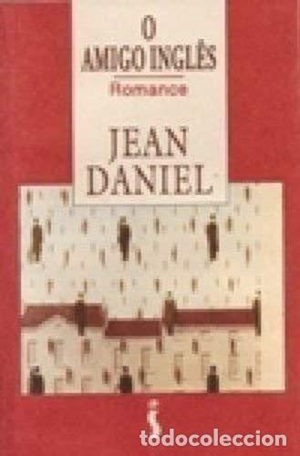 Libros: O AMIGO INGL&Ecirc;S. Romance - JEAN DANIEL - Foto 1