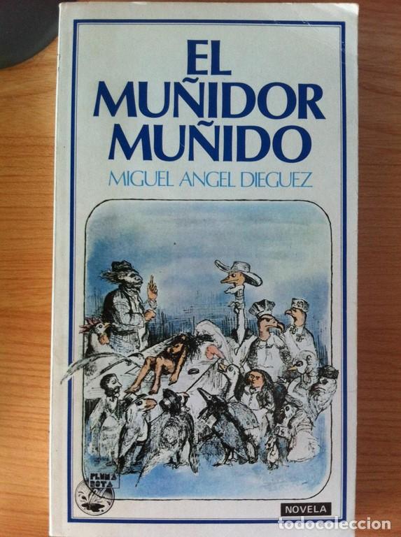Libros: El Mu&ntilde;idor Mu&ntilde;ido - Di&eacute;guez, Miguel A. - Foto 1