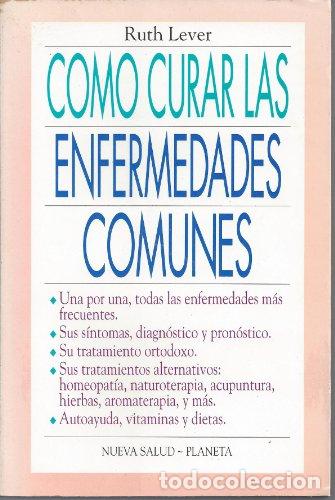 Libros: C&oacute;mo Curar las Enfermedades Comunes - Foto 1