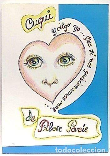 Libros: CUQUI: Y DIGO YO. QUE SI NOS QUISI&Eacute;RAMOS M&Aacute;S - Foto 1