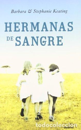 Libros: Hermanas de Sangre - Barbara Keating, Stephanie Keating - Foto 1
