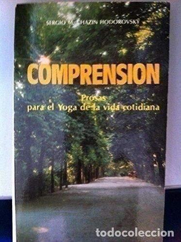 Libros: Comprensi&oacute;n. Prosas para el yoga de la vida cotidiana. - Foto 1