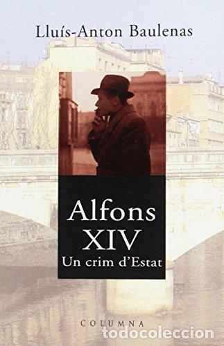 Libros: Alfons XIV. Un Crim destat - Foto 1