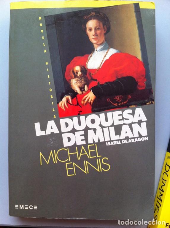 Libros: La Duquesa de Mil&aacute;n. Isabel de Arag&oacute;n. - Michael Ennis - Foto 1