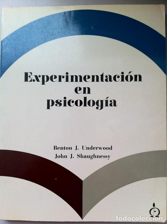Libros: Experimentaci&oacute;n en psicolog&iacute;a - Foto 1