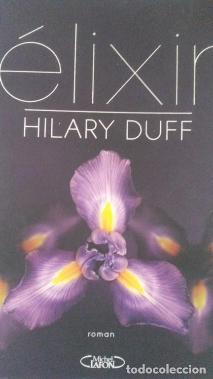 Libros: Elixir - Hilary Duff / Elise Allen - Foto 1