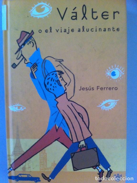Libros: V&aacute;lter o el viaje alucinante - Foto 1